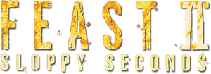 لوگوی رسمی فیلم Feast II: Sloppy Seconds (2008)