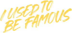 لوگوی رسمی فیلم I Used to Be Famous (2022)