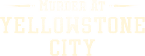 لوگوی رسمی فیلم Murder at Yellowstone City (2022)