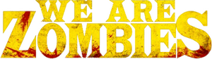 لوگوی رسمی فیلم We Are Zombies (2024)
