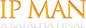 لوگوی رسمی فیلم Ip Man: The Final Fight (2013)