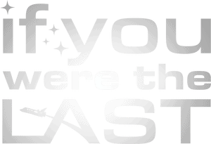 لوگوی رسمی فیلم If You Were the Last (2024)