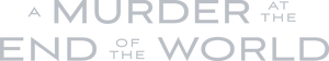 لوگوی رسمی سریال A Murder at the End of the World (2023)
