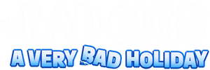 لوگوی رسمی فیلم The Bad Guys: A Very Bad Holiday (2023)