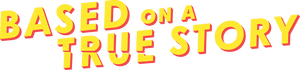 لوگوی رسمی سریال Based on a True Story (2023)