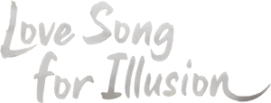 لوگوی رسمی سریال Love Song for Illusion (2024)