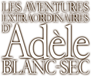 لوگوی رسمی فیلم The Extraordinary Adventures of Adèle Blanc-Sec (2010)