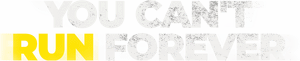 لوگوی رسمی فیلم You Can't Run Forever (2024)