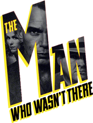 لوگوی رسمی فیلم The Man Who Wasn't There (2001)