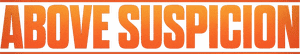 لوگوی رسمی فیلم Above Suspicion (2019)