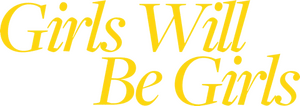 لوگوی رسمی فیلم Girls Will Be Girls (2024)