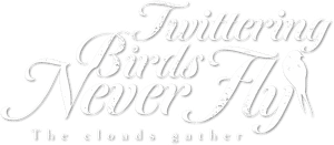 لوگوی رسمی فیلم Twittering Birds Never Fly: The Clouds Gather (2020)