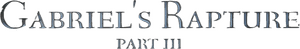لوگوی رسمی فیلم Gabriel's Rapture: Part III (2022)