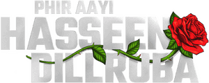لوگوی رسمی فیلم Phir Aayi Hasseen Dillruba (2024)
