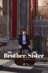 پوستر رسمی فیلم My Brother, My Sister (2021)