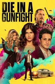 پوستر رسمی فیلم Die in a Gunfight (2021)