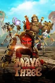 پوستر رسمی سریال Maya and the Three (2021)