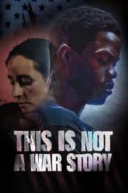 پوستر رسمی فیلم This Is Not a War Story (2021)