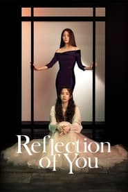Official poster for سریال Reflection of You (2021)