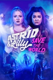 پوستر رسمی سریال Astrid & Lilly Save the World (2022)