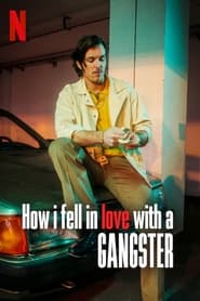 پوستر رسمی فیلم How I Fell in Love with a Gangster (2022)
