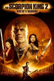 پوستر رسمی فیلم The Scorpion King 2: Rise of a Warrior (2008)