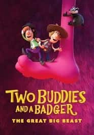 پوستر رسمی فیلم Two Buddies and a Badger 2 - The Great Big Beast (2020)