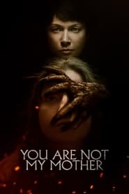 پوستر رسمی فیلم You Are Not My Mother (2022)