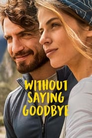 پوستر رسمی فیلم Without Saying Goodbye (2022)