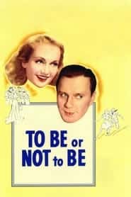 پوستر رسمی فیلم To Be or Not to Be (1942)