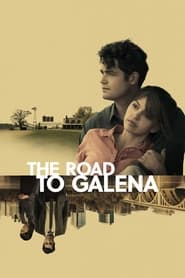 پوستر رسمی فیلم The Road to Galena (2022)