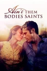 پوستر رسمی فیلم Ain't Them Bodies Saints (2013)
