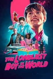 پوستر رسمی فیلم The Loneliest Boy in the World (2022)