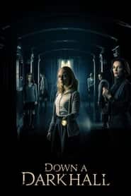 پوستر رسمی فیلم Down a Dark Hall (2018)
