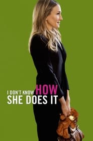 پوستر رسمی فیلم I Don't Know How She Does It (2011)