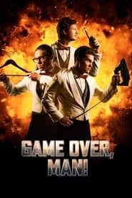 پوستر رسمی فیلم Game Over, Man! (2018)