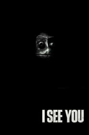 پوستر رسمی فیلم I See You (2019)