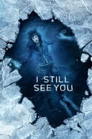 پوستر رسمی فیلم I Still See You (2018)
