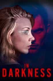 پوستر رسمی فیلم In Darkness (2018)