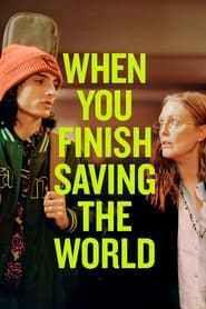 پوستر رسمی فیلم When You Finish Saving the World (2023)