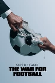 پوستر رسمی سریال Super League: The War for Football (2023)