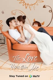 پوستر رسمی سریال The Love You Give Me (2023)