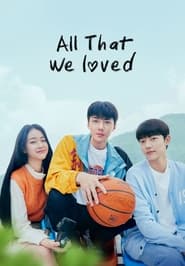 پوستر رسمی سریال All That We Loved (2023)