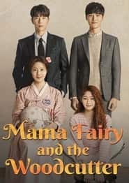 پوستر رسمی سریال Mama Fairy and the Woodcutter (2018)