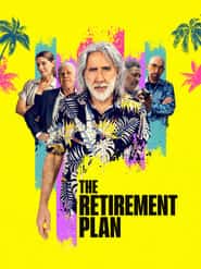 پوستر رسمی فیلم The Retirement Plan (2023)