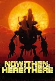پوستر رسمی انیمه Now and Then, Here and There (1999)