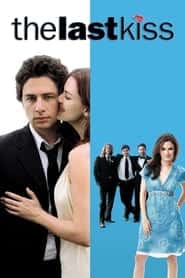پوستر رسمی فیلم The Last Kiss (2006)
