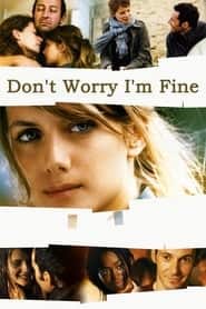 پوستر رسمی فیلم Don't Worry, I'm Fine (2006)
