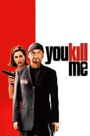 پوستر رسمی فیلم You Kill Me (2007)