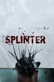 پوستر رسمی فیلم Splinter (2008)